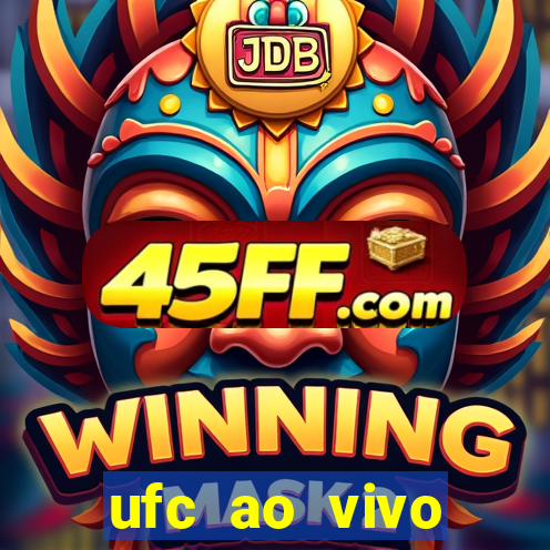 ufc ao vivo assistir online